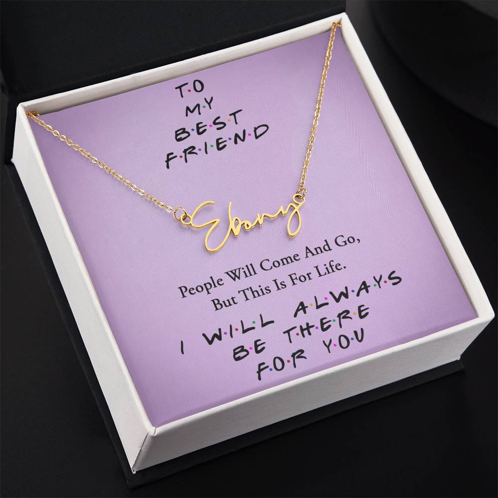TO MY BEST FRIEND, SIGNATURE NAME NECKLACE WITH MESSAGE CARD, GIFT FOR FRIEND, UNIQUE GIFT FOR HER, BIRTHDAY GIFT
