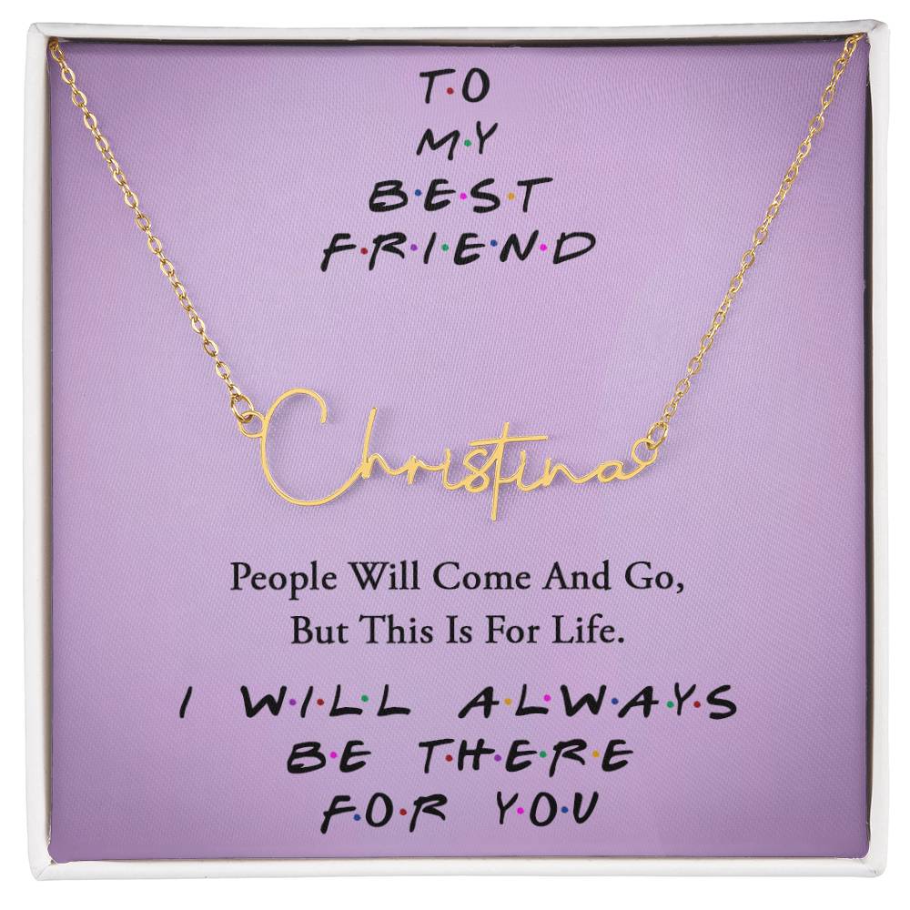 TO MY BEST FRIEND, SIGNATURE NAME NECKLACE WITH MESSAGE CARD, GIFT FOR FRIEND, UNIQUE GIFT FOR HER, BIRTHDAY GIFT