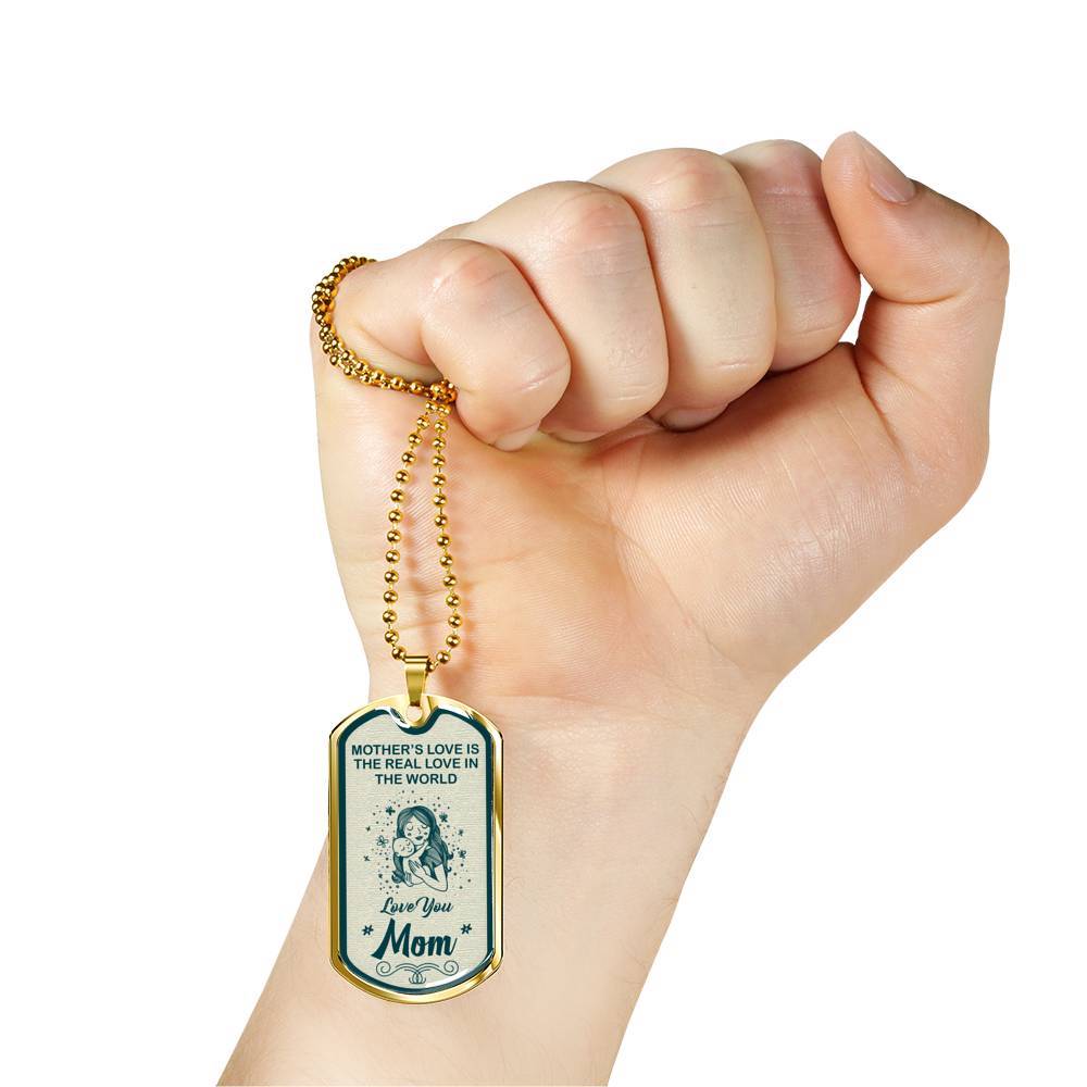 Mother's Love Is The Real Love In The World Necklace