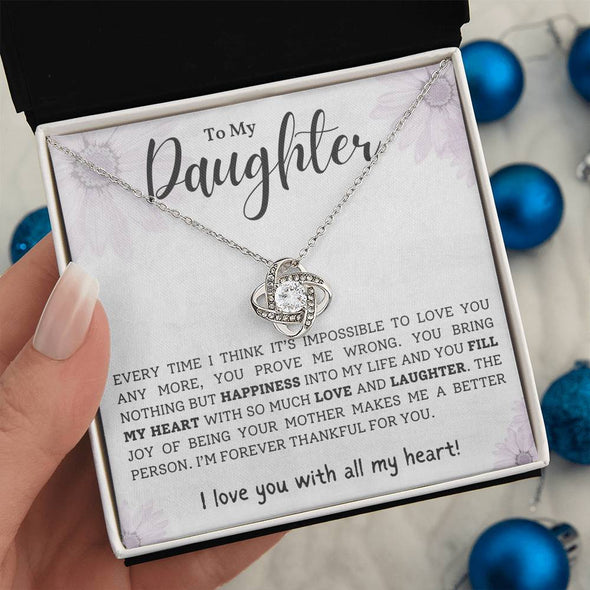 To My Daughter I Love You With All My Heart Love Knot Necklace Birthday Gift For Daughter Necklace For Her