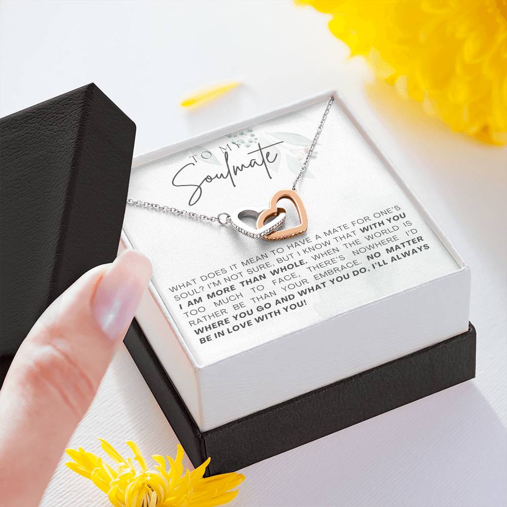 To My Soulmate With You I Am More Than Whole Interlocking Heart Necklace Gift For Her Birthday Anniversary Gift For Wife