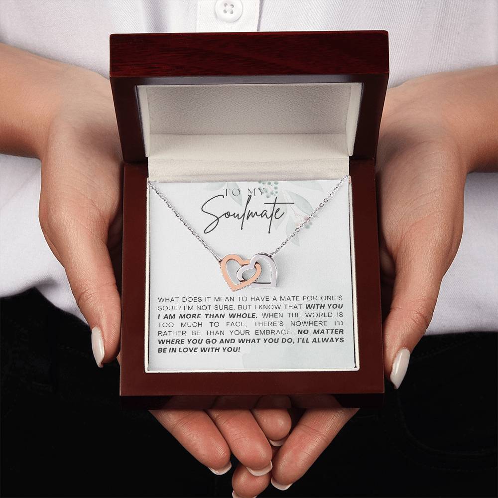 To My Soulmate With You I Am More Than Whole Interlocking Heart Necklace Gift For Her Birthday Anniversary Gift For Wife