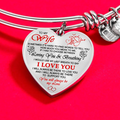 "I Will Always Be There To Love You" Bracelets For Wife