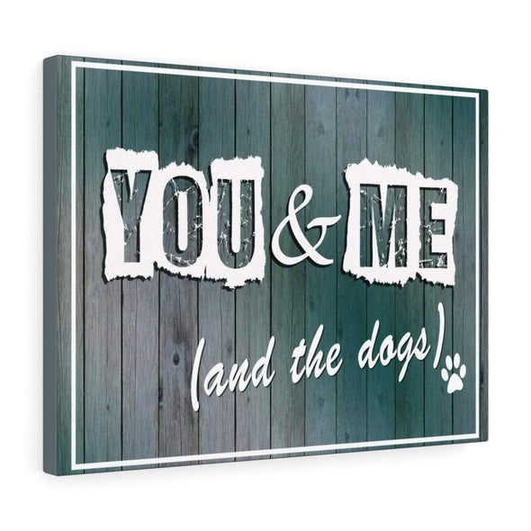 Pet Lover "You & Me And The Dog" Canvas Wall Art