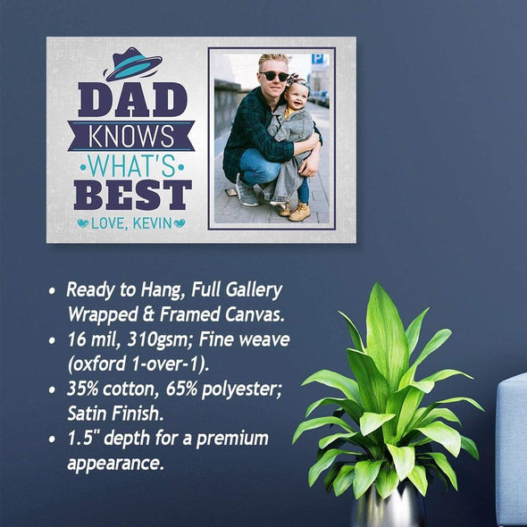 Customized Canvas Dad Knows What's Best Custom Canvas