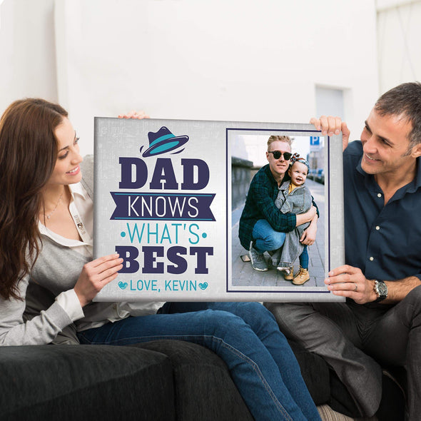 Customized Canvas Dad Knows What's Best Custom Canvas