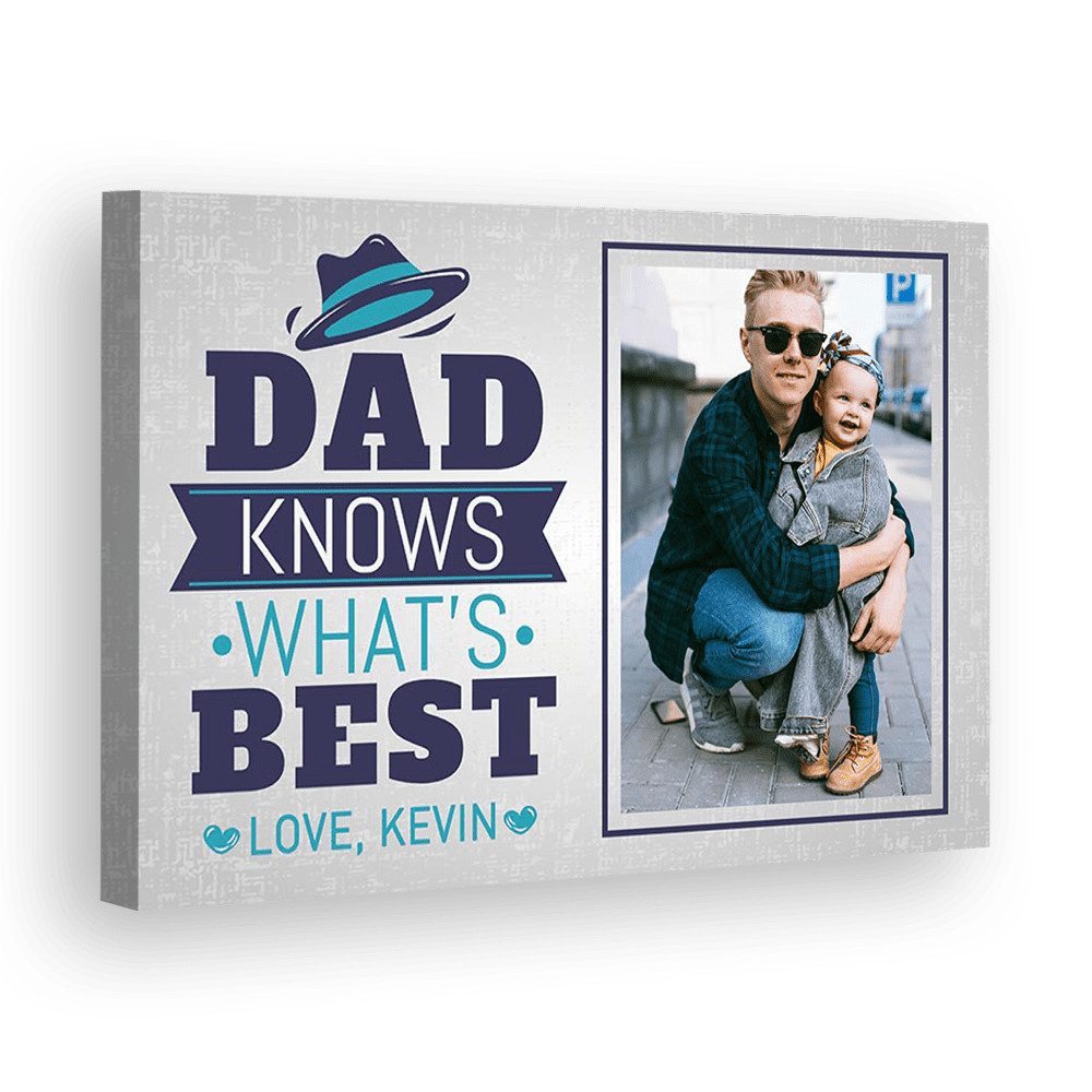 Customized Canvas 48" X 32" Dad Knows What's Best Custom Canvas