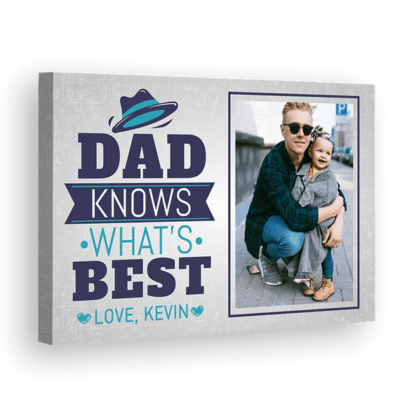 Customized Canvas 48" X 32" Dad Knows What's Best Custom Canvas