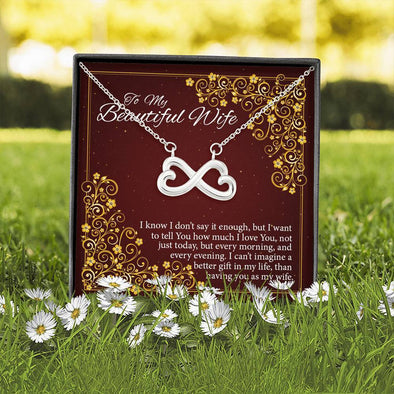 To My Beautiful Wife Love You More Than Anything- Infinity Love Necklace