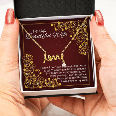 To My Wife "I Can't Imagine A Better Gift In My Life" Love Necklace With Message Card