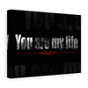 "You Are My Life"  Wall Art For Couple