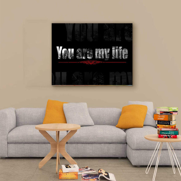 "You Are My Life"  Wall Art For Couple