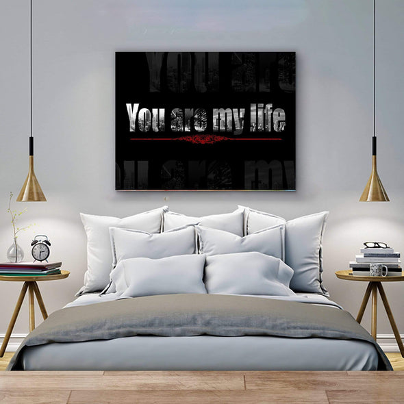 "You Are My Life"  Wall Art For Couple