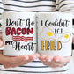 Mugs Don't Go Bacon My Heart I Couldn't if I Fried, Breakfast Coffee Mug, His and Hers Mugs, Funny Couple Mug