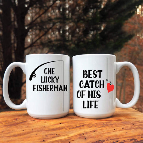 Mugs One Lucky Fisherman, Best Catch Of His Life Coffee Mugs For Couples