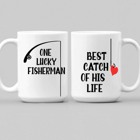 Mugs One Lucky Fisherman, Best Catch Of His Life Coffee Mugs For Couples