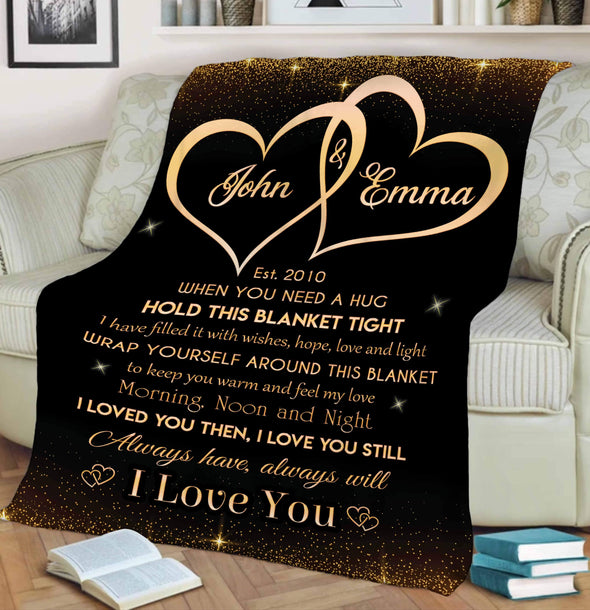 Personalized Blanket I Loved You Then I Love You Still Custom Couple Blanket