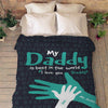 Personalized Blanket for Dad | My Daddy Is Best In The World Blanket | Couple Desires