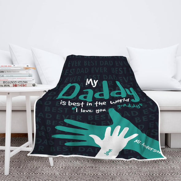 Personalized Blanket for Dad | My Daddy Is Best In The World Blanket | Couple Desires