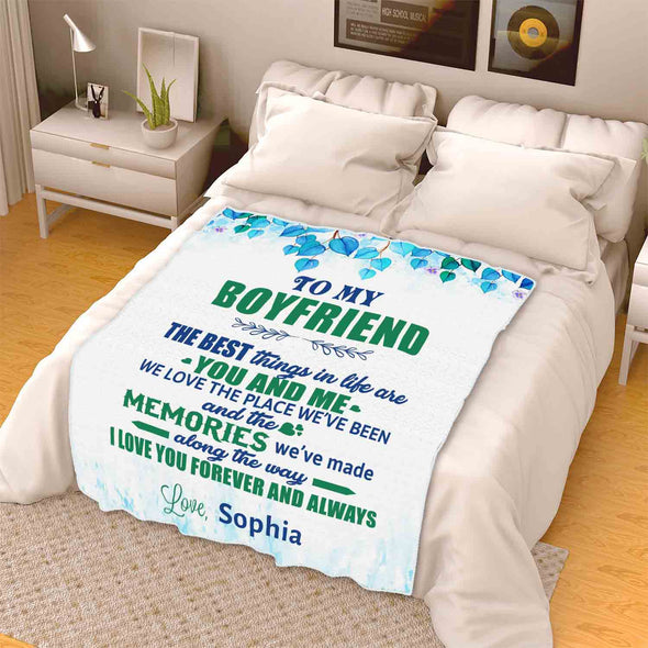 "To My Boyfriend The Best Things In Life Are You And Me"- Personalized Blanket