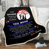 "To My Boyfriend You Mean The World To Me" Personalized Blanket for Boyfriend