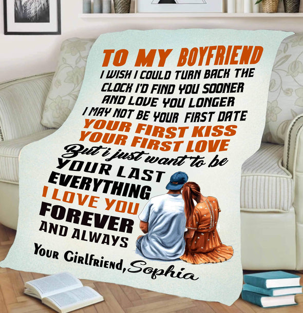 "To My Boyfriend Your First Love Your First Kiss"- Personalized Blanket