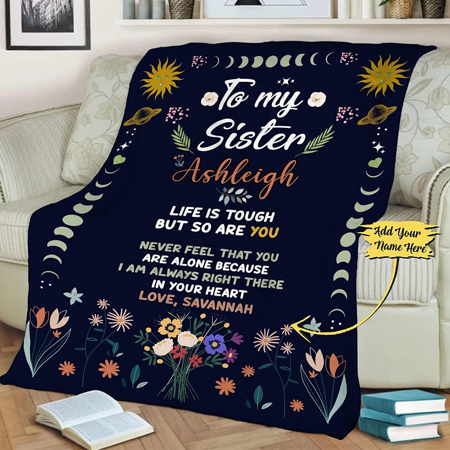 Personalized Blanket To My Sister Never Feel That You're Alone Customized Blanket