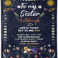 Personalized Blanket To My Sister Never Feel That You're Alone Customized Blanket