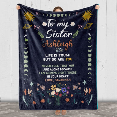 Personalized Blanket To My Sister Never Feel That You're Alone Customized Blanket