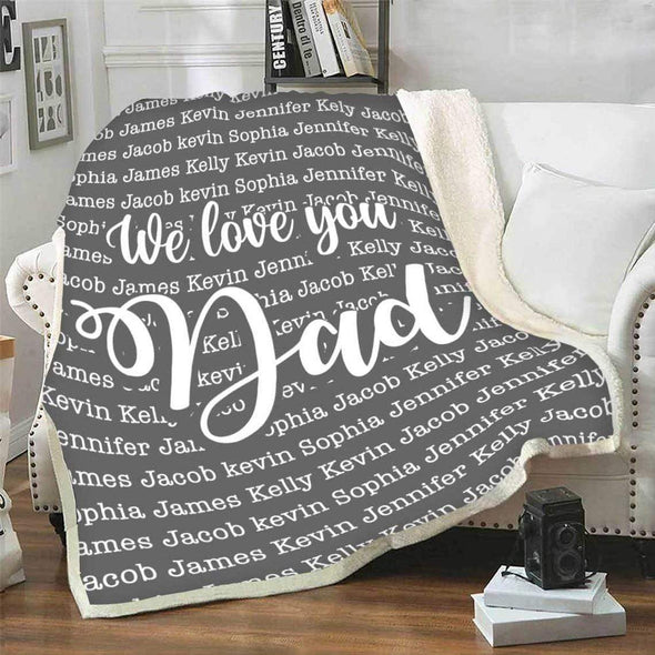 Personalized Blanket We Love You Dad Customized Blanket