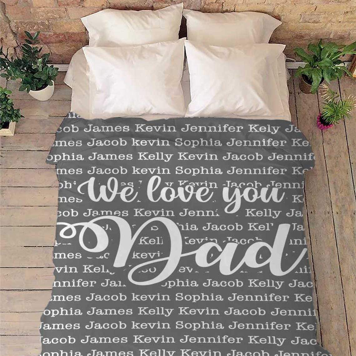 Personalized Blanket We Love You Dad Customized Blanket