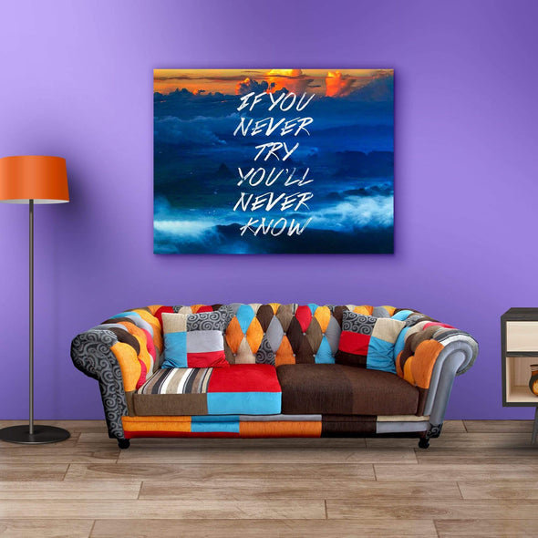 Motivational Wall Art "If You Never Try You'll Never Know"