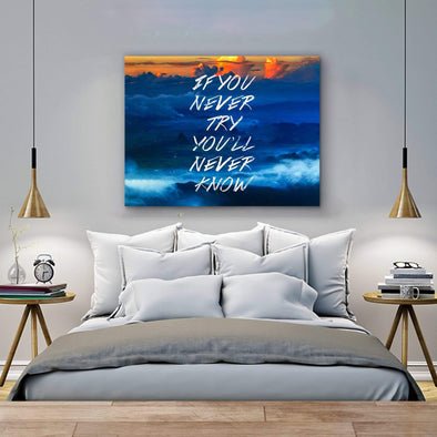 Motivational Wall Art "If You Never Try You'll Never Know"